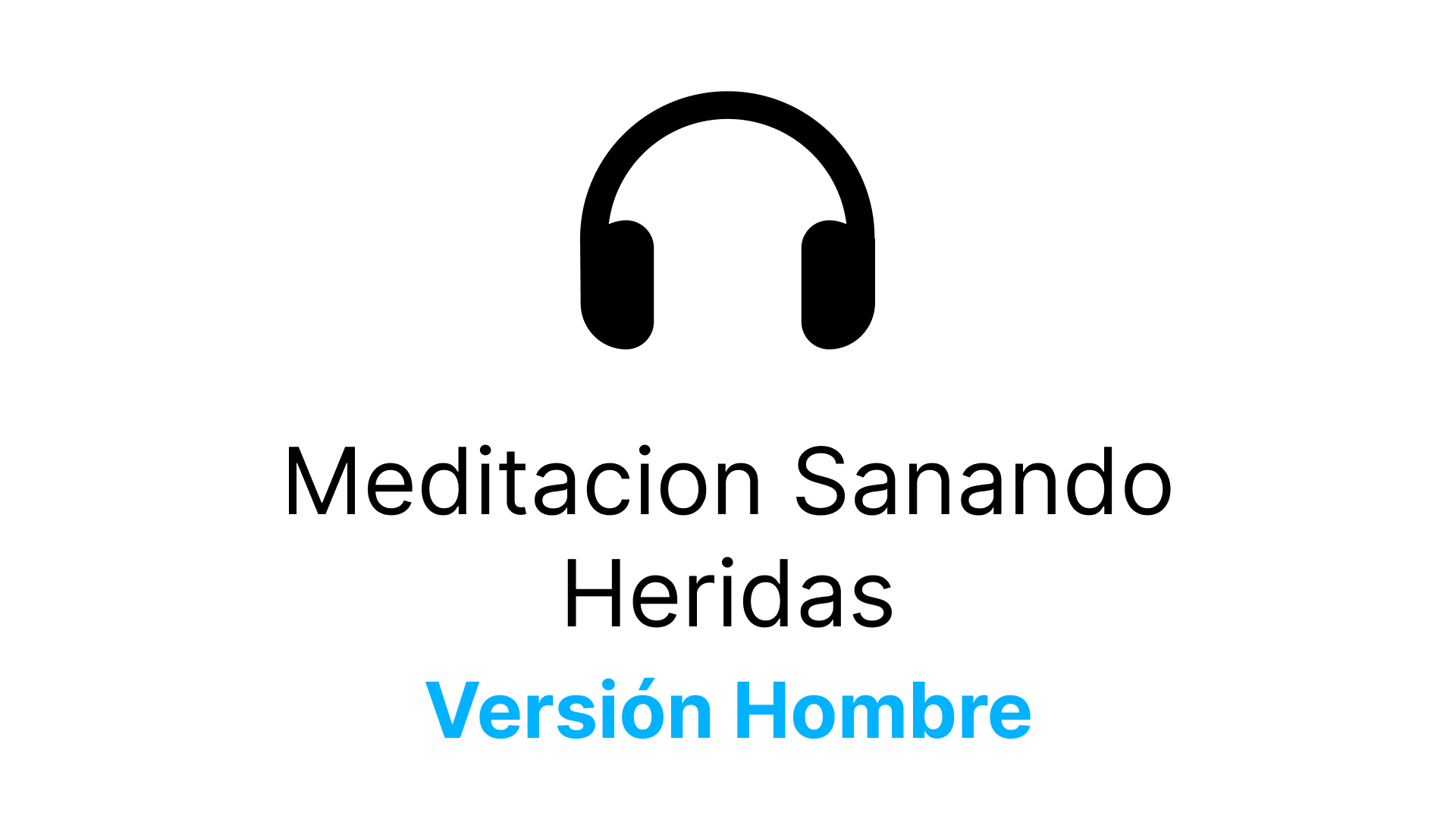 Meditacion Sanando Heridas Versión H